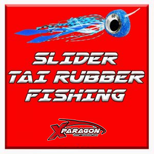 SLIDER & TAI RUBBER FISHING